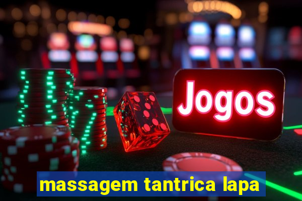 massagem tantrica lapa